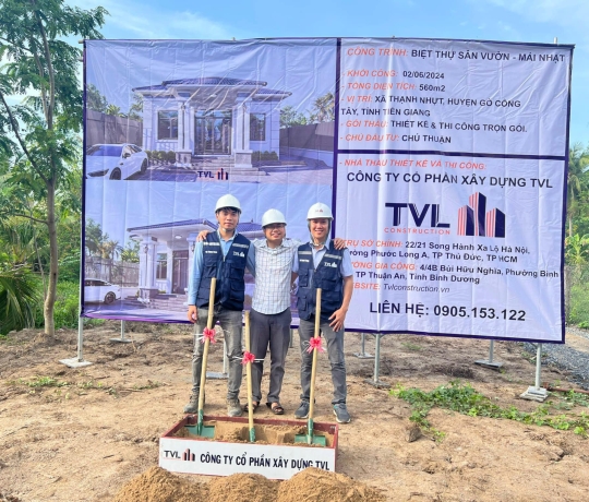 TVL CONSTRUCTION | KHỞI CÔNG DỰ ÁN BIỆT THỰ SÂN VƯỜN - TIỀN GIANG